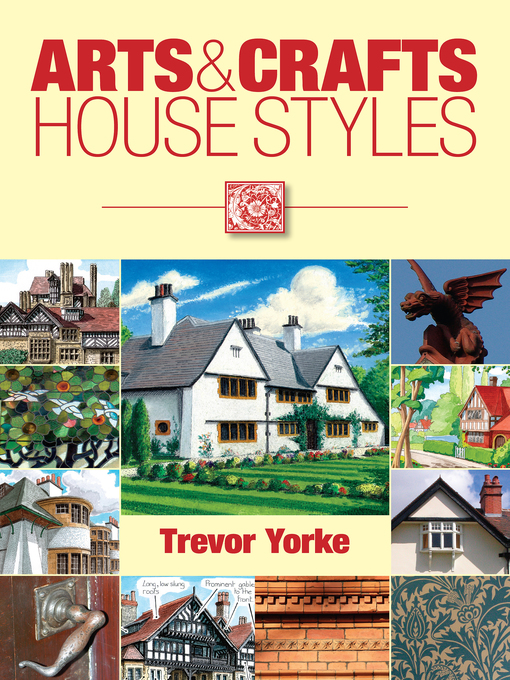 Title details for Arts & Crafts House Styles by Trevor Yorke - Available
